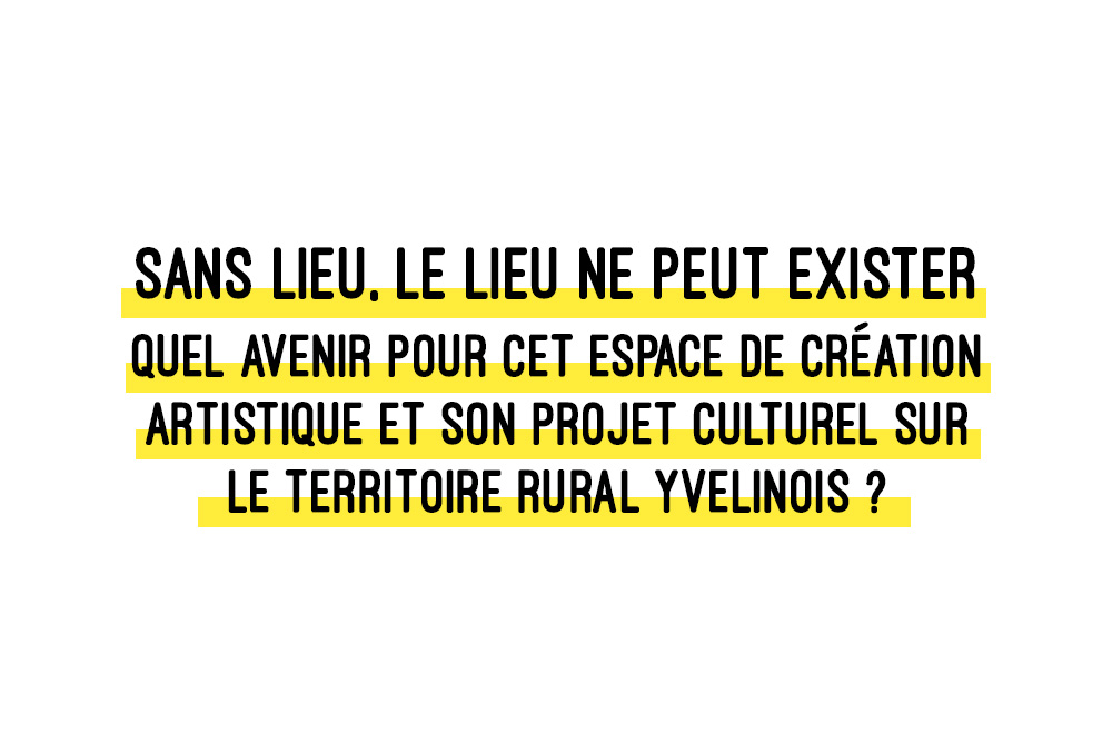 Communiqué / Sans lieu, Le Lieu ne peut exister